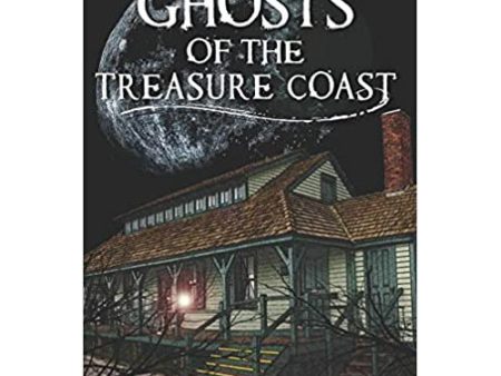 Ghosts of the Treasure Coast Book For Discount